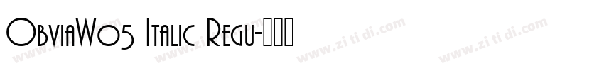 ObviaW05 Italic Regu字体转换